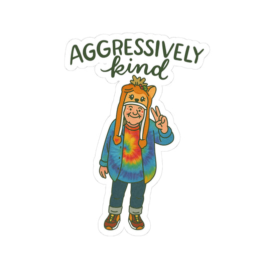 Aggressively Kind Gayle 3x3" Kiss-Cut Stickers